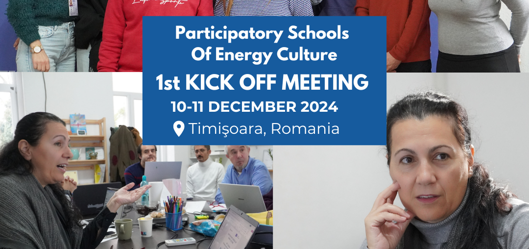 Participatory Schools Of Energy Culture - Kick-off Meeting, Timișoara, Romania